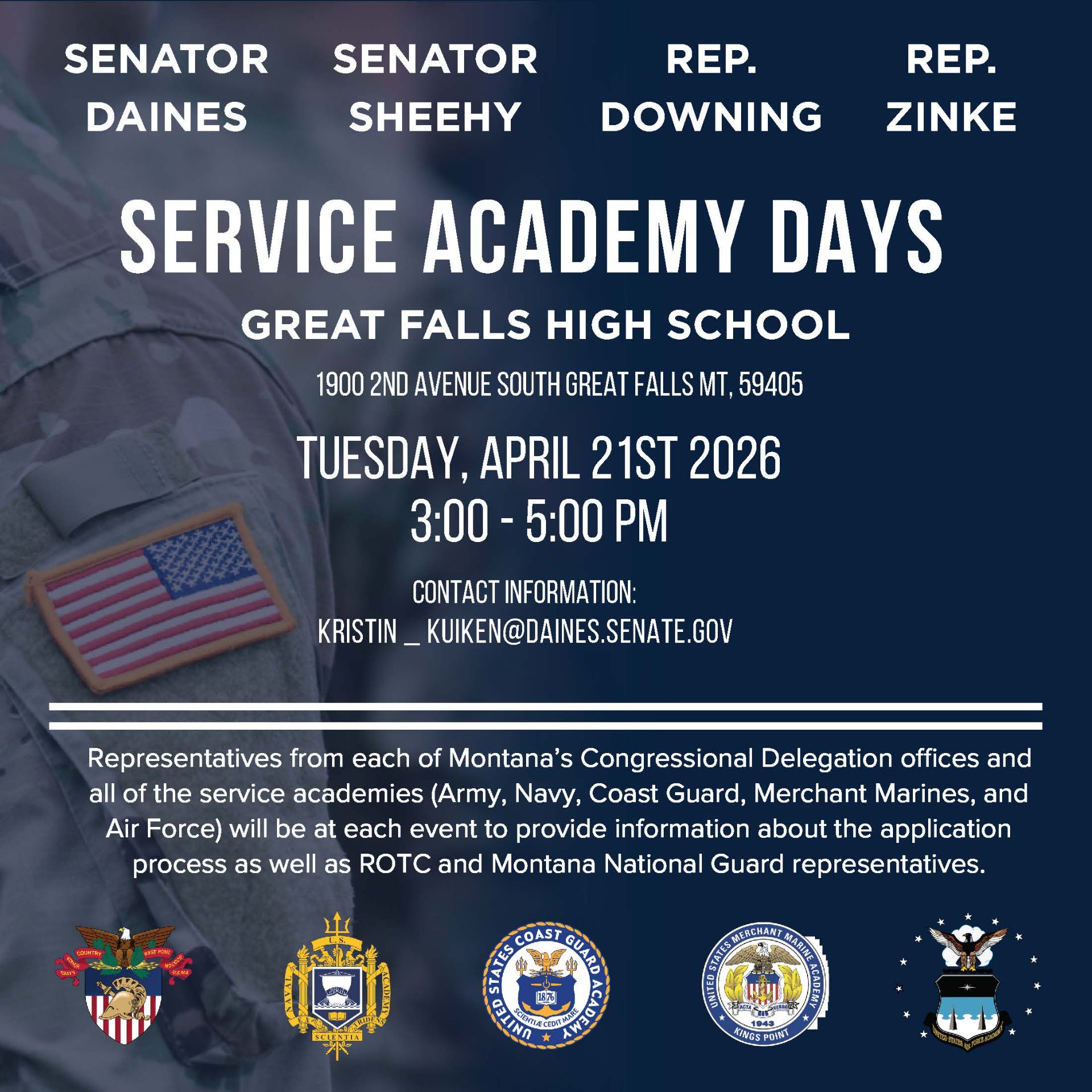 Representatives from Montana's congressional delegation offices and the service academies (Army, Navy, Air Force, Merchant Marines, and Coast Guard) will provide information about the application process, as well as ROTC and Montana National Guard representatives to interested students.
