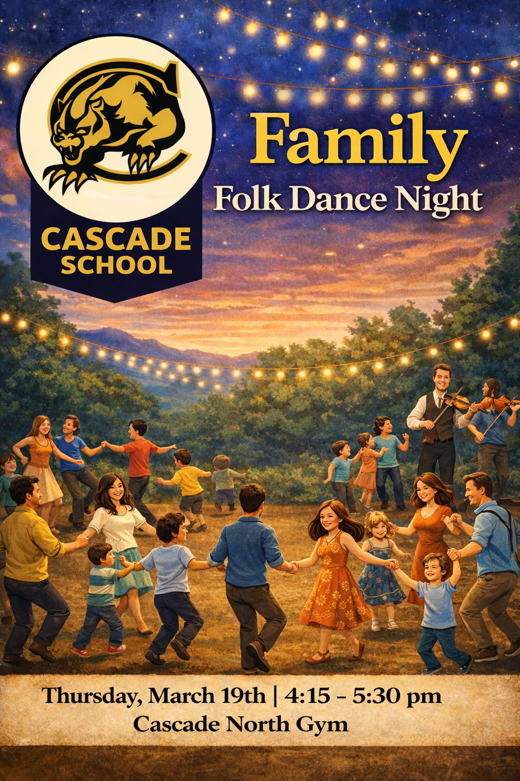 The Cascade Music and PE Departments would like to invite you to our 6th annual Family Folk Dance Night on Thursday, March 19th from 4:15 - 5:30 pm in the North gym. This is a family event we are putting together to provide a fun family activity. We will gather the students in the commons right after school where they can wait for you to come and dance with them!